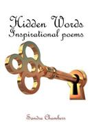 Hidden Words: Inspirational Poems 1469142880 Book Cover