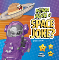 Wanna Hear a Space Joke? B0GHPR1GLH Book Cover