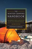 The Winter Camping Handbook: Wilderness Travel & Adventure in the Cold-Weather Months, Updated Edition 0881507822 Book Cover