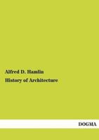 A Text-Book of the History of Architecture 1511604182 Book Cover