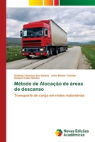 Método de Alocação de áreas de descanso: Transporte de carga em redes rodoviárias 620240261X Book Cover