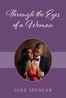Through the Eyes of A Woman 147879951X Book Cover