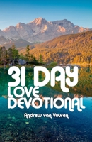 31 Day Love Devotional B0FHW18L2P Book Cover