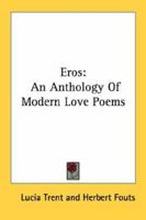 Eros: An Anthology Of Modern Love Poems 1163168505 Book Cover