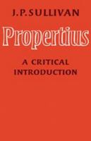 Propertius: A Critical Introduction 0521143098 Book Cover