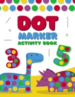 Dot Marker Activity Book: Wonderful Dot Marker Activity Book ABC Alphabet Numbers Shapes Animals Vehicle Cars And Trucks - Giant, Large, Jumbo a B091JSM8XM Book Cover
