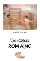 Une sagesse romaine (French Edition) 2332502599 Book Cover