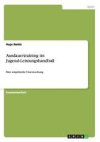 Ausdauertraining im Jugend-Leistungshandball: Eine empirische Untersuchung 3640864468 Book Cover