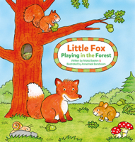Little Fox. Playing in the Forest 1605376388 Book Cover
