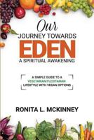 Our Journey Towards Eden: A Spiritual Awakening 0998139904 Book Cover