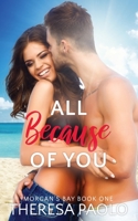 All Because of You (Morgan's Bay) B0884H1KRJ Book Cover