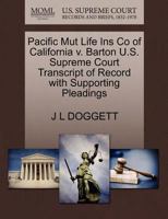 Pacific Mut Life Ins Co of California v. Barton U.S. Supreme Court Transcript of Record with Supporting Pleadings 1270232711 Book Cover