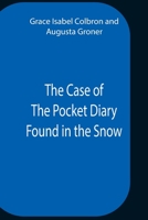 The Case of the Pocket Diary Found in the Snow 3955630293 Book Cover