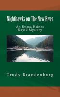 Nighthawks on The New River: An Emma Haines Kayak Mystery (The Emma Haines Kayak Mystery Series) 1546334750 Book Cover