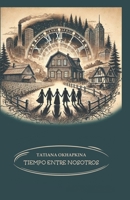 El tiempo entre nosotros: Viajes en el tiempo: un Libro para adolescentes, novedad (edición Española) A book in Spanish for teenagers: libro en ... novela de ciencia ficció (Spanish Edition) B0G492K2JN Book Cover