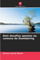 Dois desafios opostos na comuna de Diembéring 6205900688 Book Cover