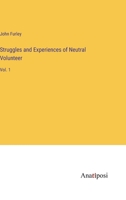 Struggles and Experiences of Neutral Volunteer: Vol. 1 3382183366 Book Cover
