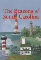 The Beacons of South Carolina 087844176X Book Cover