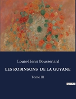 Les Robinsons de la Guyane: Tome 2 B0CNV88728 Book Cover