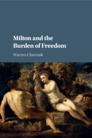 Milton and the Burden of Freedom 1316607119 Book Cover