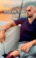 The Biography of Andrew Tate B0BS3M1X9S Book Cover