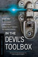 In the Devil's Toolbox: The Tale of Two Seeds and the Three Phases of Enmity, Part Two: The Coming Deception - When the Second Heaven Re-Invades Earth B0GDPK5C51 Book Cover