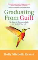 Graduating from guilt 1892005239 Book Cover