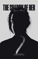 The Shadow of Her Own Mind 1779418868 Book Cover