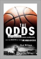 The Odds: One Season, Three Gamblers, and the Death of Their Las Vegas 1891620231 Book Cover