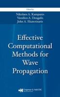 Effective Computational Methods for Wave Propagation 1584885688 Book Cover