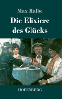 Die Elixiere des Glücks: Roman 3743745593 Book Cover