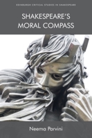 Shakespeare's Moral Compass 1474432883 Book Cover
