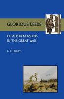 Glorious Deeds of Australasians in the Great War 1530567009 Book Cover