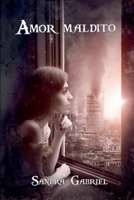 Amor maldito (Spanish Edition) B0GGJY7RV7 Book Cover
