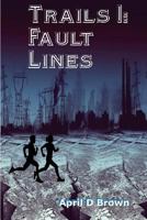 Trails 1: Fault Lines 1974397009 Book Cover