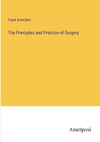 The Principles and Practice of Surgery 3382153548 Book Cover