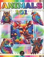 101 Animals Adult Coloring Book: 101 Unique Design Originals Featuring Small and Big Creatures from Jungle to Oceans (Stress and Anxiety Relief Activity) B0CNZLV5VM Book Cover