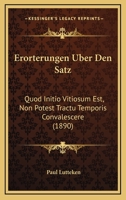 Erorterungen Uber Den Satz: Quod Initio Vitiosum Est, Non Potest Tractu Temporis Convalescere (1890) 1168326613 Book Cover