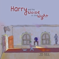 Harry and the Noise in the Night 1786933160 Book Cover