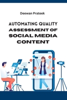 Automating Quality Assessment of Social Media Content 8851452059 Book Cover