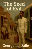 The Seed of Evil B0FK1VWC1D Book Cover