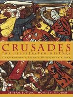 Crusades: The Illustrated History 0472031279 Book Cover
