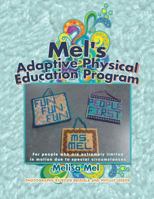 Mel's Adaptive Physical Education Program: 1493162691 Book Cover