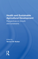 Health and Sustainable Agricultural Development: Perspectives on Growth and Constraints 0367017822 Book Cover