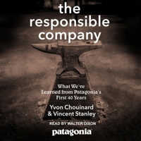 The Responsible Company: What We've Learned from Patagonia's First 40 Years 0980122783 Book Cover