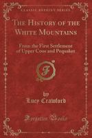 Lucy Crawford's History of the White Mountains 0910146160 Book Cover