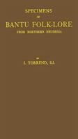 Specimens of Bantu folk-lore from Northern Rhodesia 9354019404 Book Cover