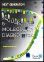 Next-Generation Sequencing & Molecular Diagnostics 1780841884 Book Cover