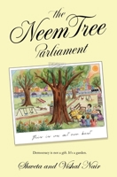 The Neem Tree Parliament: A Thought-Provoking Novel on Democracy, Constitution, Citizenship, Civic Values, Indian Politics & Leadership for Young Readers and Families 9360700428 Book Cover