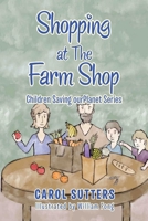 Shopping at the Farm Shop: Coloured Version 1665585757 Book Cover
